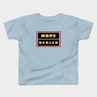 Hope Dealer | Christian Typography Kids T-Shirt